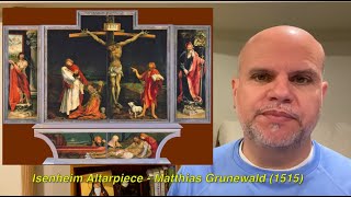 Matthias Grunewald’s Isenheim Altarpiece  Fish On Fridays with Al McCauley [upl. by Kcitrap]