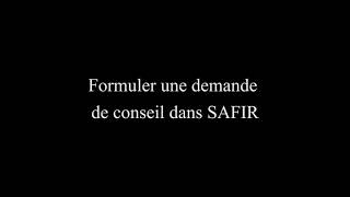 Formuler une demande de conseil dans SAFIR [upl. by Albers]