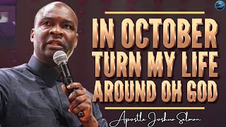 1200 Lord In October Turn My Situation AROUND My Case Is An Emergency  Apostle Joshua Selman [upl. by Neevan653]