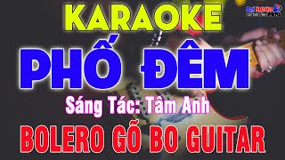 Phố Đêm Karaoke Bolero Guitar Gõ Bo Tone Nam Nhạc Sống Cực Hay  Karaoke Đại Nghiệp [upl. by Paulo]