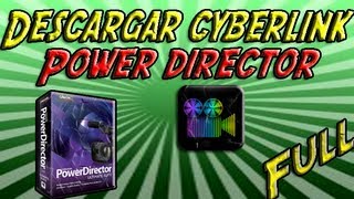 Descarga Cyberlink power director 11 Full  Hd [upl. by Suirradal]