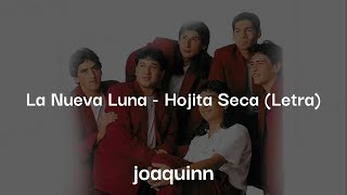 La Nueva Luna  Hojita Seca Letra [upl. by Ermanno]