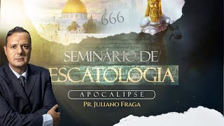 Seminário de Escatologia Parte 3  Pr Juliano Fraga [upl. by Ydnyl14]