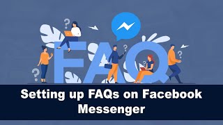 How to setup FAQs on Facebook Messenger [upl. by Leirea176]