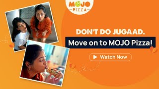 Don’t do jugaad Move on to MOJO Pizza [upl. by Neiht]