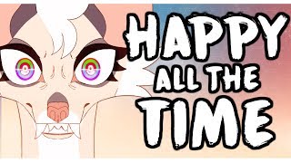 Happy All The Time  Original Animation Meme [upl. by Beitch954]