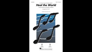 Heal the World SATB Choir  Arranged by Mac Huff [upl. by Nwhas301]