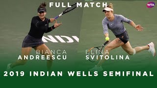 Bianca Andreescu vs Elina Svitolina  Full Match  2019 Indian Wells Semifinal  WTA Highlights [upl. by Madelena]