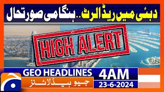 Alarming Situation in Dubai  Geo News Headlines at 4 AM  23 June 2024 [upl. by Oicnedif]