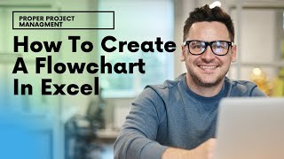 How To Create A Flowchart In Excel  And Best Practices [upl. by Ianej996]