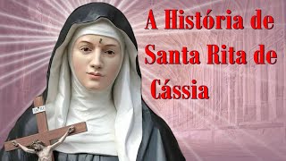 Quem foi Santa Rita de Cássia Conheçam a História de Santa Rita de Cássia [upl. by Eade104]