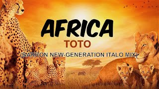 Toto  Africa Barron NewGeneration Italo Mix [upl. by Yarb]