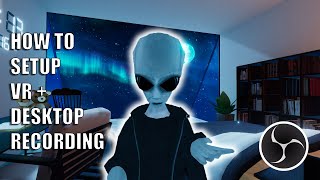 How To Record VRChat Desktop  Virtual Reality OBS Studio Tutorial [upl. by Haiacim376]