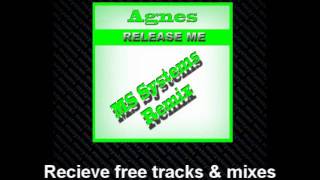 Agnes  Release Me MS Systems Mix [upl. by Adiarf]