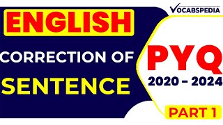 CORRECTION OF SENTENCES PYQ 20212024 PART 2   ENGLISH GRAMMAR  VOCABSPEDIA [upl. by Hedwig]