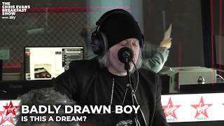 Badly Drawn Boy  Is This A Dream Live On The Chris Evans Breakfast Show with Sky [upl. by Myron]