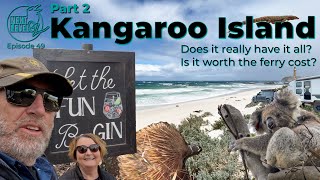 Is Kangaroo Island worth including on a Lap of Australia KI part 2 amp review nextleveloz Ep 49 [upl. by Bary]