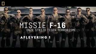 Missie F16 Onze Strijd Tegen Terrorisme  1 [upl. by Dambro760]