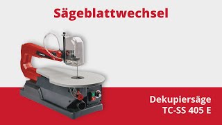 Sägeblattwechsel Einhell Dekupiersäge TCSS 405 E [upl. by Salem]