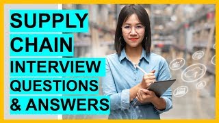 SUPPLY CHAIN Interview Questions And TOP SCORING ANSWERS [upl. by Dnalevets]