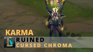 Ruined Karma Cursed Chroma  League of Legends [upl. by Blum]