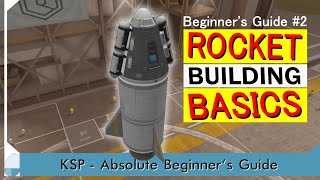 Rocket Building Basics  KSP Beginners Tutorial [upl. by Yadrahc741]