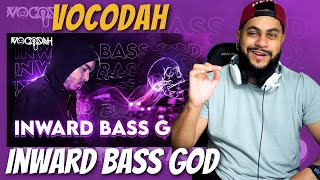 Vocodah  Inward Bass God  REACTION [upl. by Hanaj]