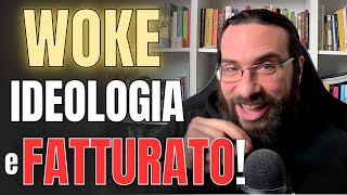 Woke ideologia e Fatturato [upl. by Leribag]