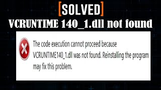 Solved  MS Error  VCRUNTIME1401dll was not found  The execution cannot proceed [upl. by Zach]