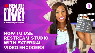 How to Use Restream Studio with External Video Encoders [upl. by Varin]