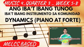 MUSIKA 4  QUARTER 3  WEEK 58  ANG IBAT IBANG TUNOG AT DYNAMICS  Teacher G [upl. by Merwin]