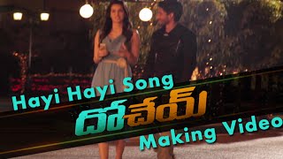 Dohchay Movie quotHayi Hayiquot Song Making Video [upl. by Eelibuj811]