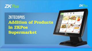 24 Addition of Products in ZKPos Supermarket [upl. by Noelopan]