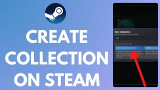 How to Create a Collection on Steam 2024 [upl. by Lupe324]