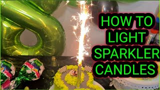 HOW TO LIGHT SPARKLER CANDLES  SPARKLERS  CAKE CANDLES IDEAS  FIREWORKS CANDLES [upl. by Akila]