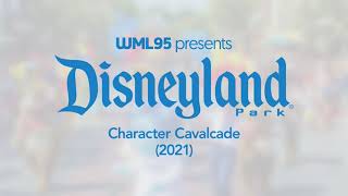 Disneyland Park Character Cavalcade Soundtrack 2021 [upl. by Lounge29]