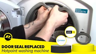 How to Replace a Washing Machine Door Seal on a Hotpoint Washer [upl. by Sundberg]