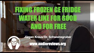 Fixing Frozen Water Line In GE SideBySide Fridge For Good And For Free [upl. by Einaeg]