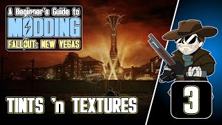 Beginners Guide to Modding FALLOUT New Vegas 20203  Tints n Textures [upl. by Ydollem]