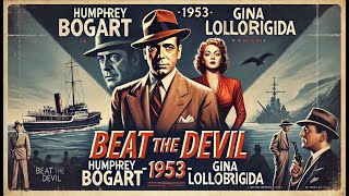 Beat the Devil 1953  Adventure Humor and Danger Await 🕵️‍♂️🌍 [upl. by Nemlaz]