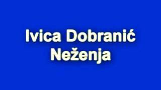 Ivica Dobranić  Neženja [upl. by Ekalb]