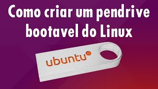 Como criar um Pendrive do Ubuntu Live [upl. by Annaili]