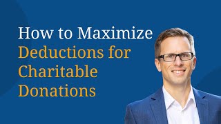 How to Maximize Deductions for Charitable Donations [upl. by Cenac898]