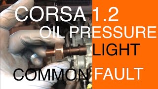 Corsa Oil Pressure Light  Switch Common Fault [upl. by Emirej35]