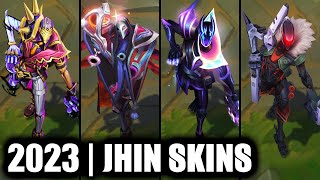 ALL JHIN SKINS SPOTLIGHT 2023  League of Legends [upl. by Assiral62]