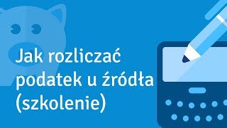 Jak rozliczać podatek u źródła szkolenie [upl. by Friedland]