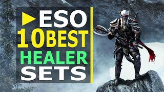 The 10 BEST Healer Sets in ESO 2020  Sets that cover ALL Play styles [upl. by Malcolm]