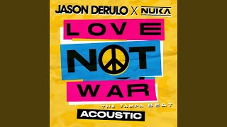 Love Not War The Tampa Beat Acoustic [upl. by Siubhan44]