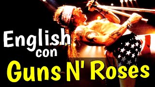 INGLÉS CON GUNS N ROSES  INGLÉS FÁCIL Y RÁPIDO CON CANCIONES [upl. by Retsev]