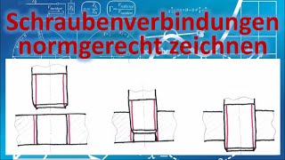 Schraubenverbindungen richtig zeichnen  Gewindedarstellungen normgerecht zeichnen [upl. by Abbotson]